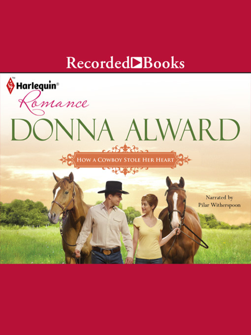 Title details for How a Cowboy Stole Her Heart by Donna Alward - Wait list